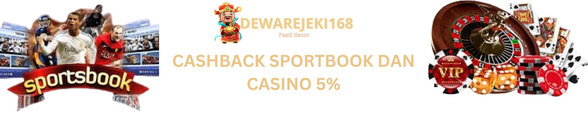 CASHBACK SPORTBOOK DAN CASINO 5%